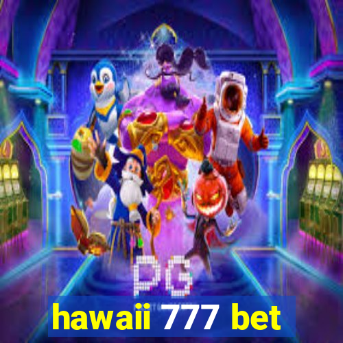 hawaii 777 bet